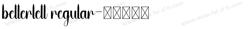 betterlett regular字体转换